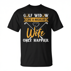 Camiseta Golf Widow Like A Regular Wife Only Happier para adultos, unisex, manga corta, cuello redondo, serigrafía, juegos deportivos - Product Image 2
