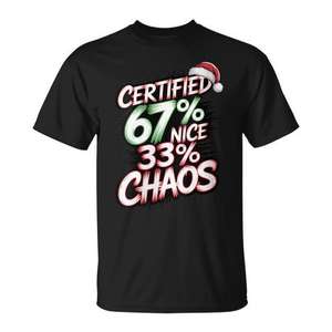 T-shirt de Noël certifié 67% Nice 33% Chaos pour adulte unisexe - Product Image 1
