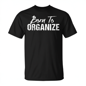 Camiseta Born To Organize, regalo para organizadores profesionales - Product Image 2
