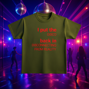 T-shirt 'I Put The Disco Back In Disconnecting From Reality' - Maglietta Divertente con Meme, Design Ironico, Sarcasmico, Senza Paura e Maledetto - Product Image 3