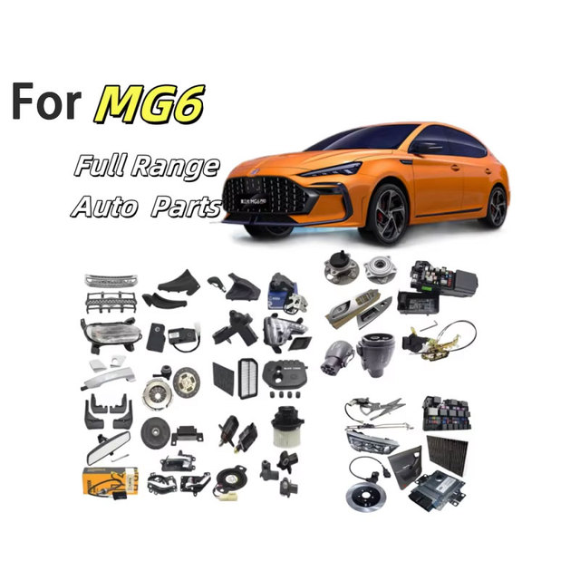 Auto Spare Parts Wholesale High Quality Original Full Series Car Accessories for MG6 MG Car Parts