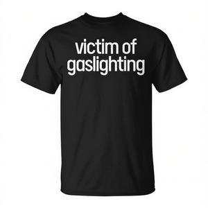 Maglietta promozionale per vittime di gaslighting - Product Image 2