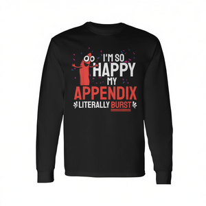 Sono così felice che il mio appendice ha fatto davvero scoppio - Maglietta a maniche lunghe - Product Image 2