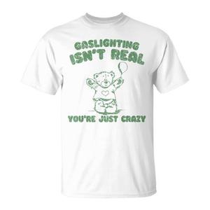 Camiseta unisex de manga corta con cuello redondo para adultos, Gaslighting Isn't Real You're Just Crazy, promocional - Product Image 1
