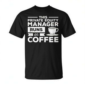 T-shirt da uomo/donna a maniche corte con scollo rotondo, nera, con stampa "Private Equity Manager Runs On Coffee" - Product Image 2