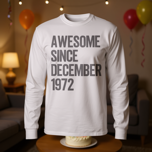 Awesome Since December <b>1972</b> 53rd Birthday Long Sleeve <b>T</b>-<b>Shirt</b> - Product Image 3