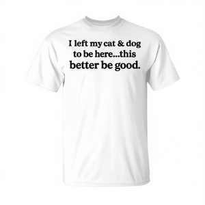 Dejé a mi gato y perro aquí, esta camiseta es mejor que las demás, camiseta de algodón unisex para adultos, manga corta, cuello redondo - Product Image 2