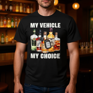 Camiseta My Vehicle My Choice Alcohol Lover para hombres y mujeres, regalo divertido - Product Image 3