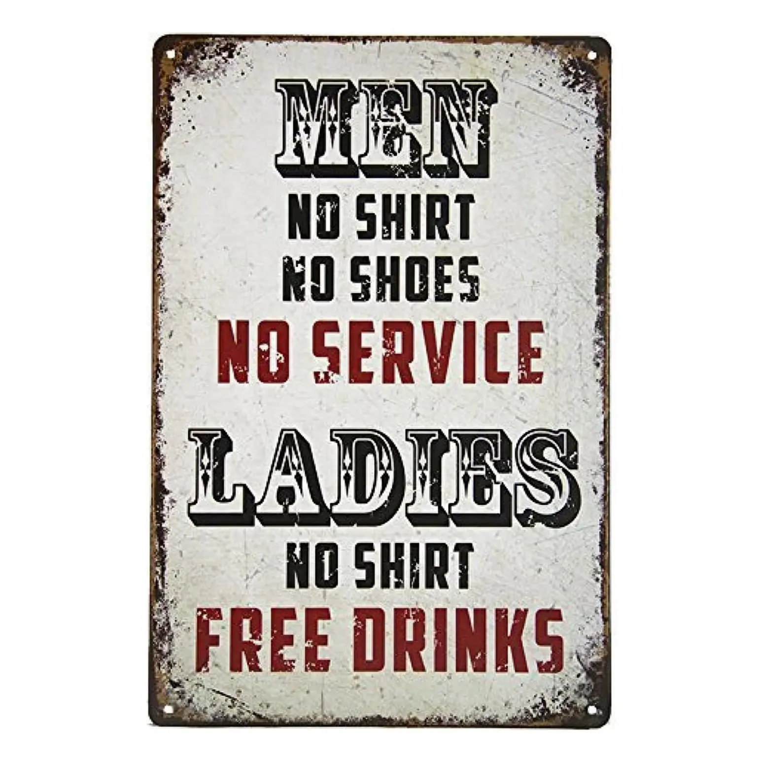 גברים ללא שלט חולצה ללא שירות נשים משקאות חינם גבר מערת פח שלט רטרו מתכת בר פאב פוסטר 12 X 8