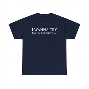 T-shirt I Wanna Cry a maniche corte con scollo rotondo, maglietta promozionale unisex per adulti - Product Image 3