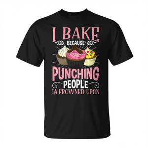 Camiseta con diseño de humor sobre repostería: Hago pasteles porque golpear personas es considerado inapropado - Product Image 2