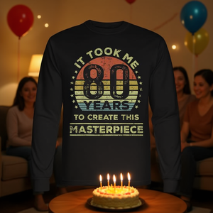 T-shirt à manches longues pour le 80e anniversaire, « Il m'a fallu 80 ans pour créer cette œuvre maîtresse», design vintage - Product Image 3