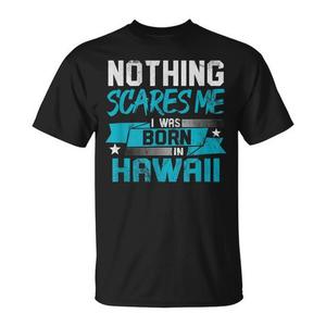 Niente mi spaventa, sono nato a Hawaii T-shirt Hometown Humor - Product Image 1