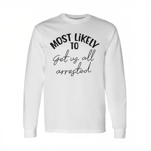 Camiseta de manga larga con la frase 'Más probables de que nos arresten a todos', para despedida de soltera, novia o dama de honor - Product Image 2