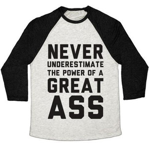 Camiseta de béisbol unisex de mezcla triple con estampado de la frase 'Never Underestimate the Power of a Great Ass' - Product Image 4