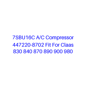 คอมเพรสเซอร์แอร์ 7SBU16C รุ่น 447220-8702 ใช้ได้กับรถแทรกเตอร์ <span class=keywords><strong>Claas</strong></span> 830 840 <span class=keywords><strong>870</strong></span> 890 900 980 - Product Image 1