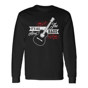 It's All About The Bass T-shirt à manches longues avec motif musical pour guitariste basse - Product Image 2