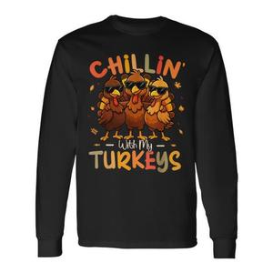 T-shirt a maniche lunghe Chillin With My Turkeys per il Ringraziamento, design divertente per la famiglia e gli amici - Product Image 1