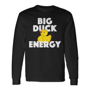 T-shirt promotionnel à manches longues Big Duck Energy Rubber Ducky Meme - Product Image 1