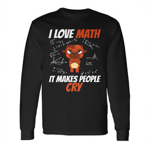 T-shirt promotionnel à manches longues « J'aime les mathématiques, ça fait pleurer les gens » - Mathématiques - Professeur de mathématiques - Genius des mathématiques - Chien - Product Image 3