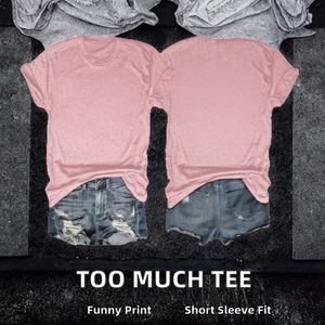 DUDIHOHX Se Sono Troppo Ampiamente Apprezzati, Allora Trova delle Donne Più Discrete T-shirt casual da donna a maniche corte in misto cotone con grafica divertente con lettere - Product Image 4