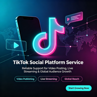 Service de plateforme sociale TikTok : Support fiable pour la publication de vidéos, le streaming en direct et l'extension de l'audience mondiale