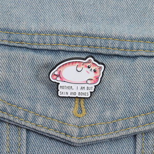 Grappige Dikke Kat Emaille Pin Moeder Ik Ben Maar Huid En Botten Kawaii Kitty Broche Revers Badge Sieraden Geschenk Groothandel - Product Image 1