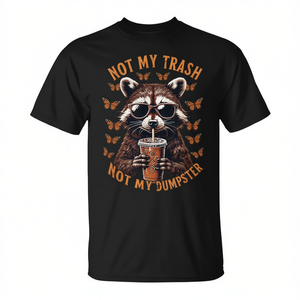 Camiseta Raccoon Not My Trash Not My Dumpster, unisex, talla para adultos S M L XL XXL - Product Image 2