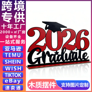 Best-Selling <b>Wooden</b> <b>Desktop</b> Ornament for Cross-Border E-Commerce Graduation Season Congratulating 2026 Table Decorative - Product Image 5
