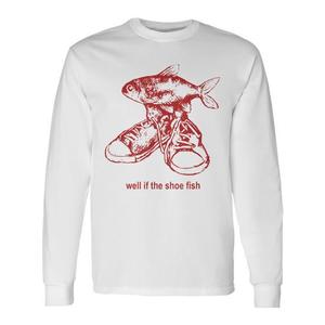 Maglietta a maniche lunghe Well If The Shoe Fish, t-shirt con grafica in stile Y2k - Product Image 1