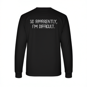 Camiseta de Manga Larga con Estampado 'Así que Parece que Soy Difícil', Unisex para Adultos, Cuello Redondo de Algodón, para Actividades Promocionales, Serigrafía - Product Image 3