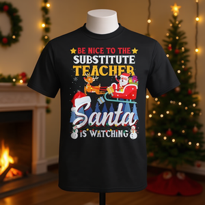 Sé amable con el profesor sustituto, Santa está observando la camiseta de Navidad - Product Image 3