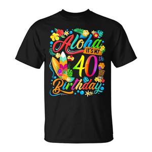 Camiseta Aloha It's My 40th Birthday Surfing Hawaiian Beach Hibiscus - Product Image 2