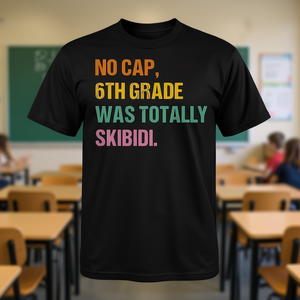 Camiseta No Cap 6Th Grade Was Totally Skibidi para adultos, unisex, cuello redondo, manga corta, impresión digital, regreso a la escuela, graduación - Product Image 3
