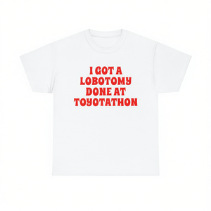 Maglietta promozionale con scritta "I Got A Lobotomy Done At Toyotathon Meme", unisex, per adulti, a maniche corte, girocollo - Product Image 3