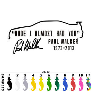 Calcomanía de Vinilo con la Frase 'DUDE I ALMOST HAD YOU PAUL WALKER', Adhesivo para Ventana de Auto, Pared, Parachoques, Regalo, Calcomanía Troquelada para Laptop, Ventana, Vidrio - Product Image 4