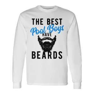 Camiseta de manga larga con estampado de broma de The Best Pool Boys Have Beards - Product Image 1