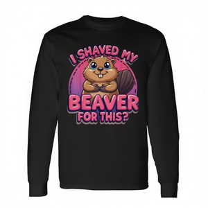 Ho rasato il mio castoro per questa maglietta a maniche lunghe - Product Image 2