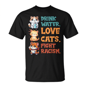 T-shirt unisexe pour adulte, manches courtes, col rond, impression numérique, Cat Mom Lover Drink Water Love Cats Fight Racism - Product Image 2