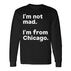 Non sono arrabbiato, sono di Chicago, maglietta a maniche lunghe, umorismo nativo dell'Illinois - Product Image 2