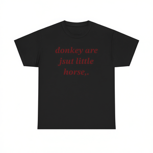 Maglietta con stampa 'Donkey Are Just Little Horse', Maglietta Meme Divertente, Maglietta Cringe, Maglietta Inadatta, Magliette Stupidhe che fanno scherzi audaci - Product Image 2