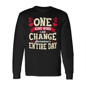 Une simple parole de bienveillance peut changer toute la journée de quelqu'un - T-shirt à manches longues - Product Image 2
