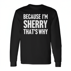 Parce que je suis Sherry, c'est pour ça que j'ai un t-shirt à manches longues avec nom personnalisé - Product Image 2