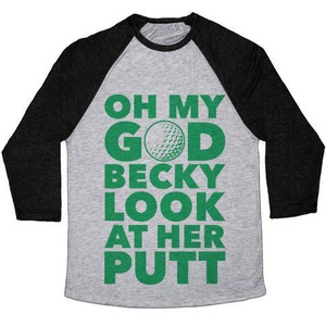 Oh My God Becky Look at Her Putt Unisex Tri-Blend <b>Baseball</b> <b>Tee</b> - Product Image 5