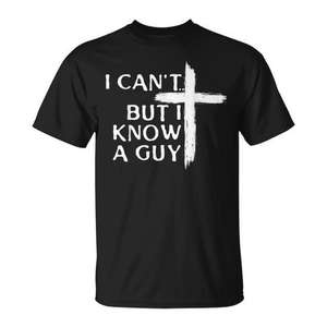 Camiseta con cruz cristiana I Cant But I Know A Guy Design, camisa promocional negra para hombre - Product Image 1