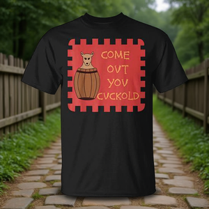 Come Out You Cuckold <b>Meme</b> <b>T</b>-<b>Shirt</b> Historical Reference Design Adult Unisex Fit Short Sleeve Crew Neck Digital Printing - Product Image 3