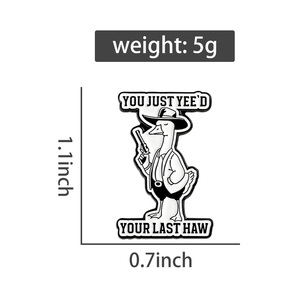 Je Hebt Gewoon Je Laatste Haw Emaille Pin Vintage Cowboy Grappige Gekke Gans Met Geweerbroche Revers Badge Sieraden Cadeau - Product Image 6