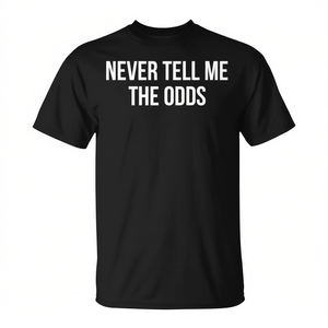 Camiseta promocional Never Tell Me the Odds - Product Image 2