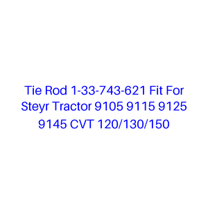 Tirante di sterzo 1-33-743-621 adatto per trattori <span class=keywords><strong>Steyr</strong></span> 9105 9115 9125 9145 CVT 120/130/150 - Product Image 1