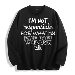 Non sono responsabile per la mia felpa con girocollo grafica Slogan del viso, magazzino degli Stati Uniti, 6 colori - Product Image 2